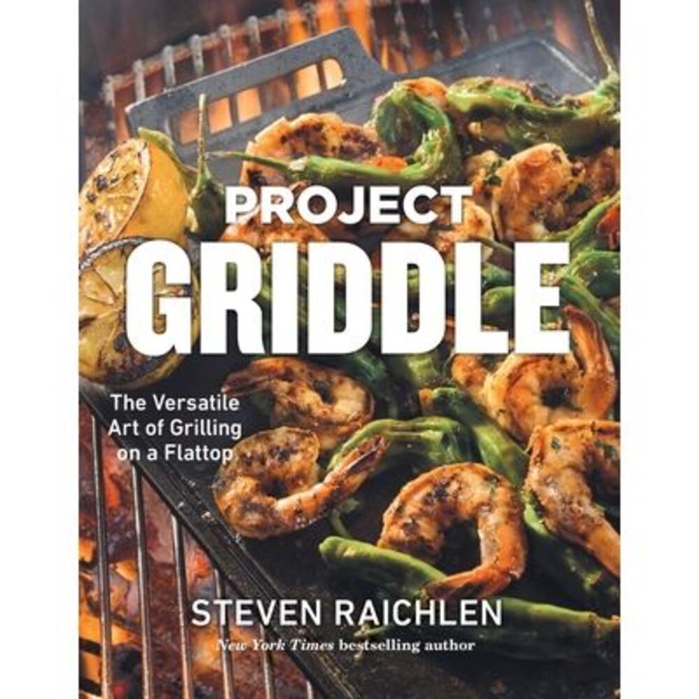 Project Griddle: The Versatile Art of Grilling on a Flattop -- Steven Raichlen